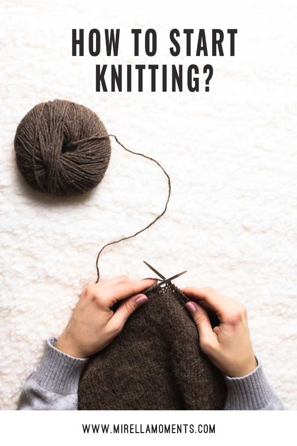How to start knitting? | Mirella Moments